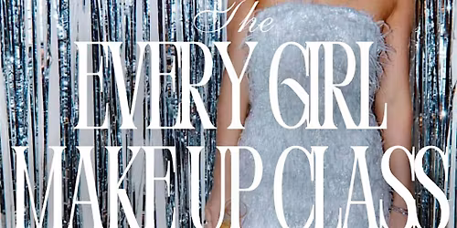 The Every Girl Makeup Class