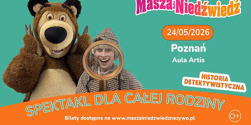 Pozna\u0144 24.05.2026 Masza i Nied\u017awied\u017a - historia detektywistyczna
