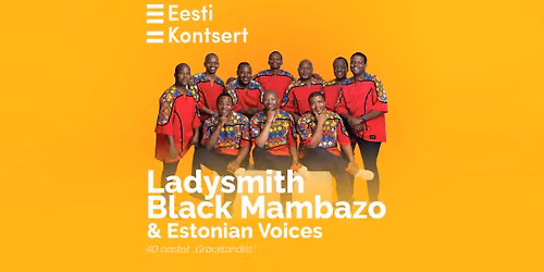 Ladysmith Black Mambazo ja Estonian Voices