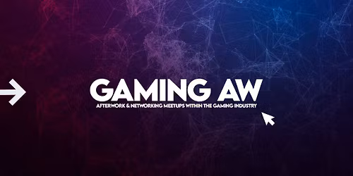 Gaming Afterwork Summer Edition
