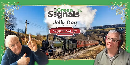 Green Signals 'Jolly' to the Keighley & Worth Valley Railway