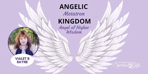 Connect with the Angelic Kingdom: Archangel of Higher Wisdom