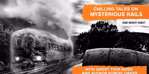 NEW! Chilling Tales on Mysterious Rails - Adults Only & One Night Only