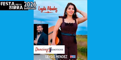 Festa della Birra di Barbisano - Serata Latina con Leydis Mendez, Dancing Emotions e Dj Mathias