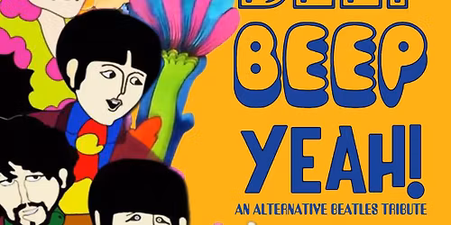 Beep Beep Yeah! an alternative Beatles tribute