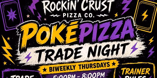 \u26a1 POK\u00c9PIZZA TRADE NIGHT \u26a1