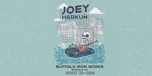Joey Harkum at Buffalo Iron Works | AUG 22