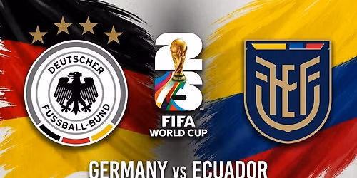 World Cup 2026: Ecuador vs Germany Watch Party