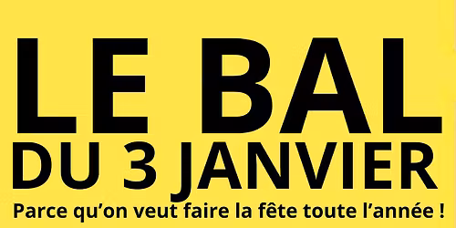 Le bal du 3 janvier