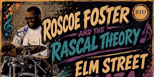 Roscoe Foster and The Rascal Theory