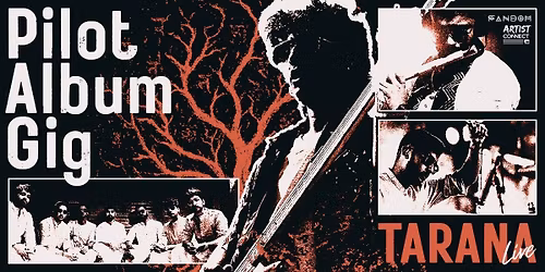 Tarana-Pilot Album Gig