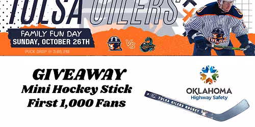 Tulsa Oilers Vs Tahoe - Game 2 - Oklahoma Highway Safety Family Fun Day - Mini-hockey Stick Giveaway