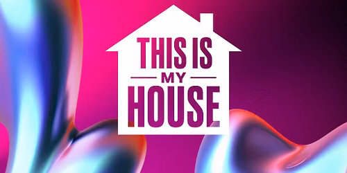 This Is My House