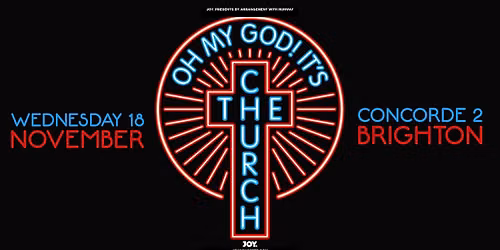 OH MY GOD IT'S THE CHURCH | Concorde 2, Brighton - JOY.