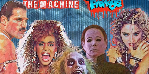 Age Against The Machine & Club de Fromage - 80s Halloween Party