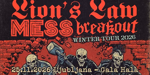 Lion's Law (FR), Mess (MEX), Breakout (FR) @ Gala hala