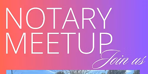 Notary meetup in Redlands