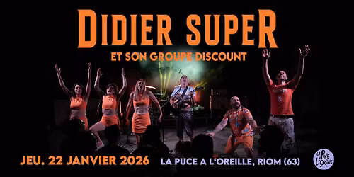 DIDIER SUPER et son groupe Discount | La Puce a L'Oreille, Riom (63)