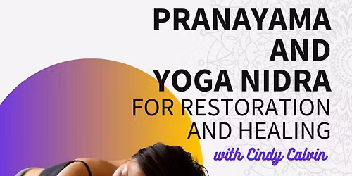 Pranayama and Yoga Nidra for Restoration and Healing