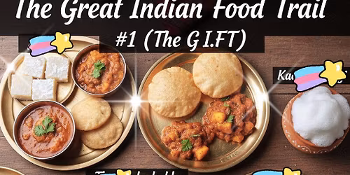 The Great Indian Food Trail #1 (The G.I.F.T)