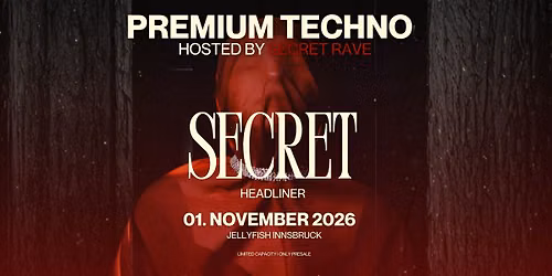PREMIUM TECHNO INNSBRUCK I SECRET HEADLINER