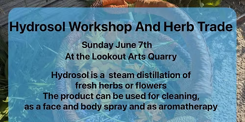 Hydrosol Workshop and Herb Trade 