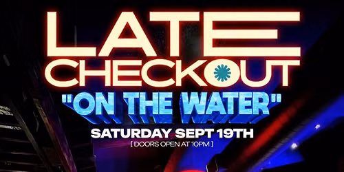 Late Checkout On The Water