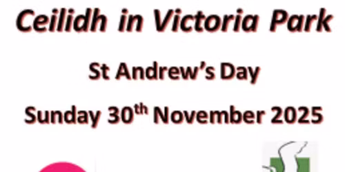 St Andrews Day Ceilidh In The Park     1pm-2pm Soup & Music , 2-3pm Ceilidh. 