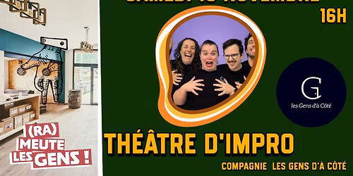 Th\u00e9\u00e2tre d'Impro avec Les Gens d'\u00e0 C\u00f4t\u00e9 \u00e0 la Brasserie du Loup Blanc