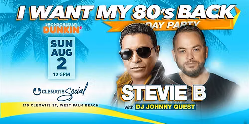I Want My 80\u2019s Back: Stevie B + DJ Johnny Quest Live