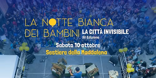 La Notte Bianca dei Bambini 2026 - La Citt\u00e0 Invisibile