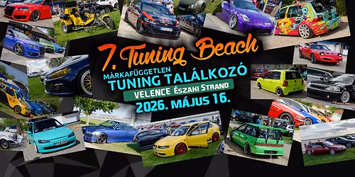 7. Tuning Beach - Velence - 2026 m\u00e1jus 16.