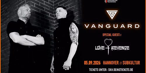 VANGUARD & special guest: Love + Revenge \/\/ Hannover Subkultur