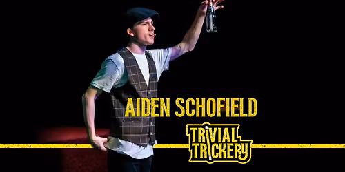 Aiden Schofield: Trivial Trickery