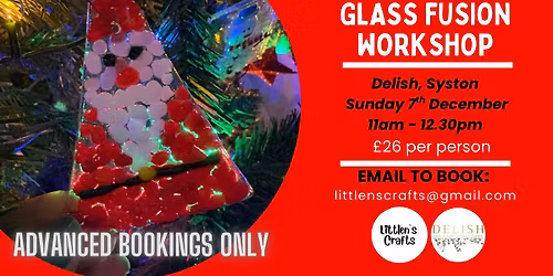 Festive Glass Fusion Workshop at Delish, Syston