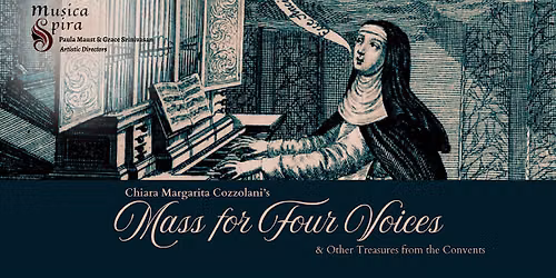 Musica Spira in Silver Spring: Chiara Cozzolani's Mass for Four Voices