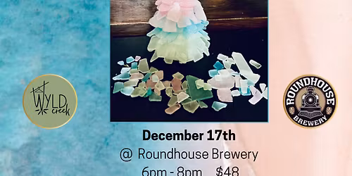 (Sold Out) Dec 17th - Seaglass Christmas Tree @ Roundhouse Brewery, Nisswa