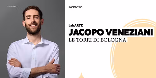 JACOPO VENEZIANI | LE TORRI DI BOLOGNA