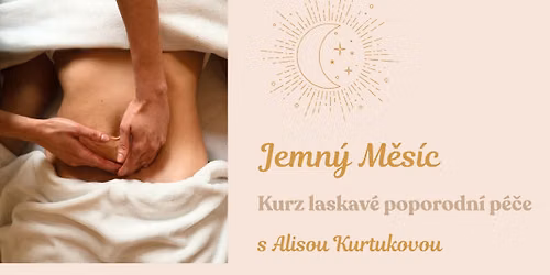 Jemn\u00fd m\u011bs\u00edc - kurz laskav\u00e9 poporodn\u00ed p\u00e9\u010de