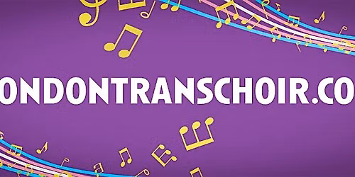 London Trans Choir open rehearsal