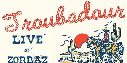 Troubadour LIVE at Zorbaz
