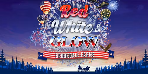 Red, White & Glow at Brookdale Farms | Pre-Memorial Day Event | Eureka, Missouri