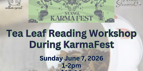 Tea Leaf Reading Workshop During Stangl Karmafest!