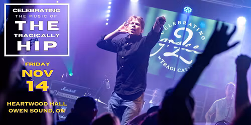 Grace, 2 - Tragically Hip Tribute - Owen Sound, ON