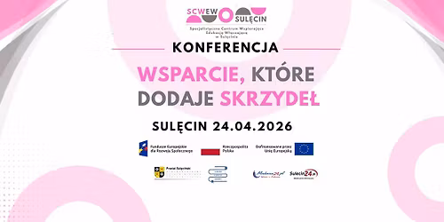 Konferencja inauguruj\u0105ca SCWEW Sul\u0119cin "Wsparcie, kt\u00f3re dodaje skrzyde\u0142" 