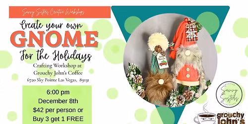 Gnome for the Holidays at Grouchy John's Sky Pointe - Centennial Hills