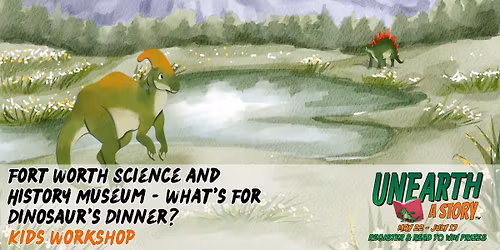 Fort Worth Science and History Museum - What's For Dinosaur's Dinner? Kids Workshop \ud83e\udd96\ud83e\udd95
