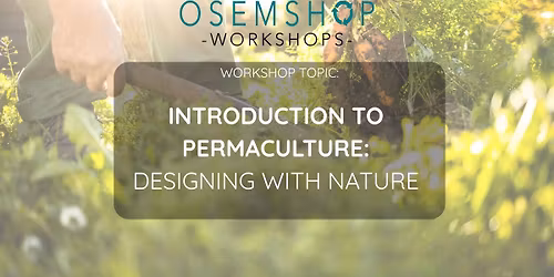 Osem Workshops: Introduction to Permaculture