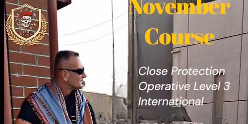 Close Protection Level 3 + FPOS Level 3 +Weapons Competency Course