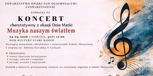 Muzyka naszym \u015bwiat\u0142em - Koncert z okazji Dnia Matki.